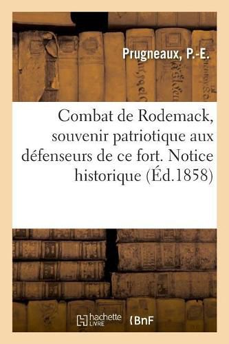 Cover image for Combat de Rodemack, Souvenir Patriotique Aux Defenseurs de Ce Fort. Notice Historique