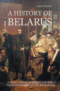 Cover image for A History of Belarus