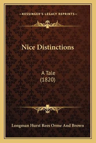 Cover image for Nice Distinctions: A Tale (1820)