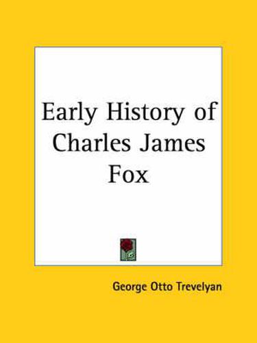 Cover image for Early History of Charles James Fox (1881)