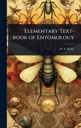 Cover image for Elementary Text-book of Entomology