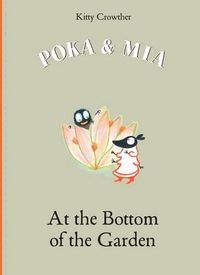 Cover image for Poka and Mia: At the Bottom of the Garden