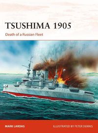 Cover image for Tsushima 1905: Death of a Russian Fleet