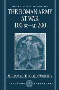 Cover image for The Roman Army at War, 100 BC-AD 200