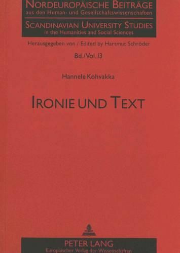 Cover image for Ironie Und Text: Zur Ergruendung Von Ironie Auf Der Ebene Des Sprachlichen Textes