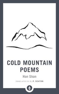Cover image for Cold Mountain Poems: Zen Poems of Han Shan, Shih Te, and Wang Fan-chih