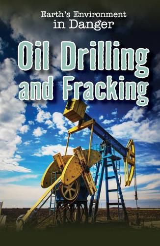 Oil Drilling and Fracking