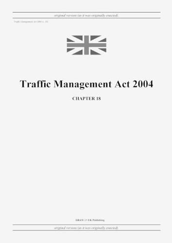 Cover image for Traffic Management Act 2004 (c. 18)