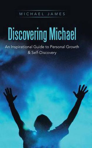 Discovering Michael: An Inspirational Guide to Personal Growth & Self-Discovery