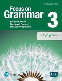 Cover image for Focus on Grammar 3 Student Book with MyEnglishLab