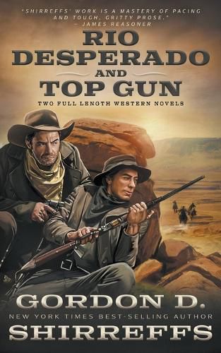 Rio Desperado and Top Gun: Two Full Length Western Novels