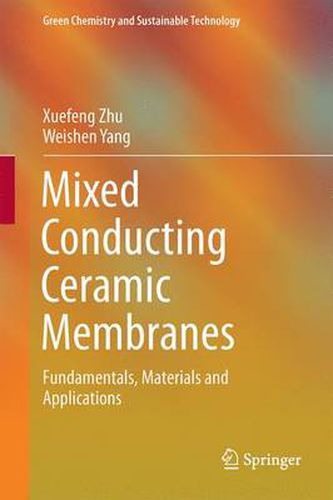 Cover image for Mixed Conducting Ceramic Membranes: Fundamentals, Materials and Applications