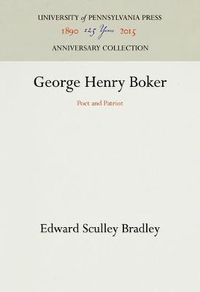 Cover image for George Henry Boker: Poet and Patriot