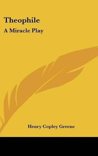 Cover image for Theophile: A Miracle Play