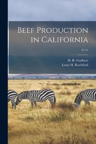 Cover image for Beef Production in California; E115