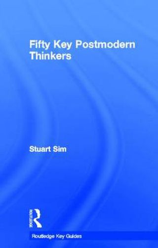 Cover image for Fifty Key Postmodern Thinkers