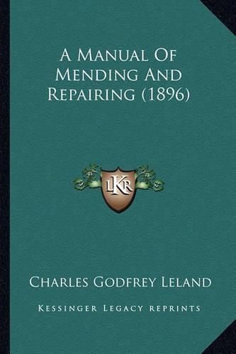 A Manual of Mending and Repairing (1896)