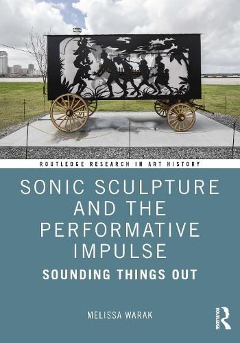 Cover image for Sonic Sculpture and the Performative Impulse