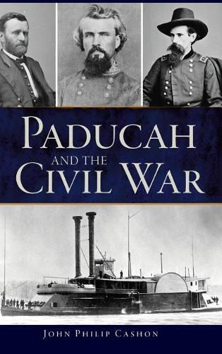 Cover image for Paducah and the Civil War