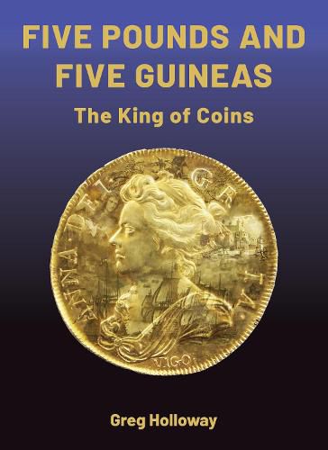 Cover image for Five Pounds and Five Guineas: The King of Coins