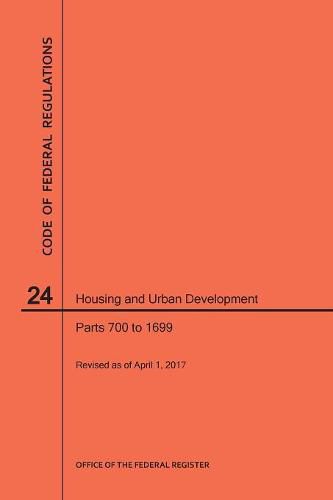 Cover image for Code of Federal Regulations Title 24, Housing and Urban Development, Parts 700-1699, 2017