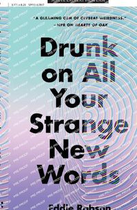 Cover image for Drunk on All Your Strange New Words