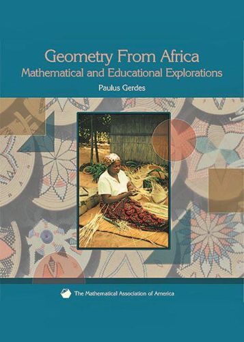 Cover image for Geometry from Africa: Mathematical and Educational Explorations