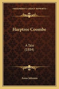 Cover image for Harptree Coombe: A Tale (1884)