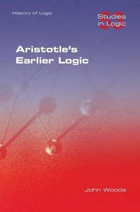 Cover image for Aristotle's Earlier Logic