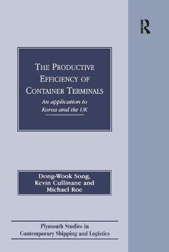 Cover image for The Productive Efficiency of Container Terminals: An Application to Korea and the UK