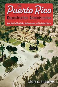 Cover image for The Puerto Rico Reconstruction Administration