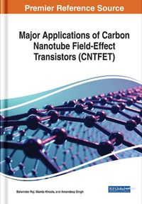 Cover image for Major Applications of Carbon Nanotube Field-Effect Transistors (CNTFET)