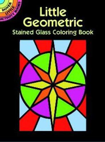 Cover image for Little Geometric Stained Glass Coloring Book