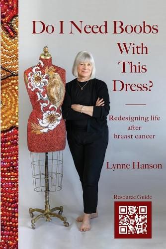 Cover image for Do I Need Boobs With This Dress: Redesigning life after breast cancer