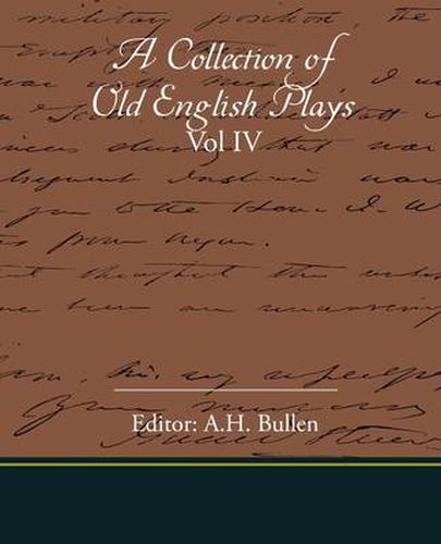 A Collection Of Old English Plays Vol IV