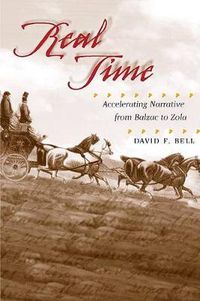 Cover image for Real Time: Accelerating Narrative from Balzac to Zola