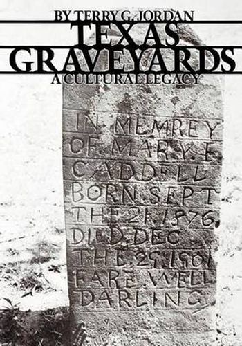 Cover image for Texas Graveyards: A Cultural Legacy