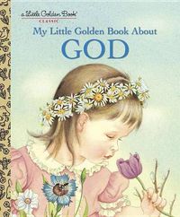 Cover image for My Little Golden Book about God