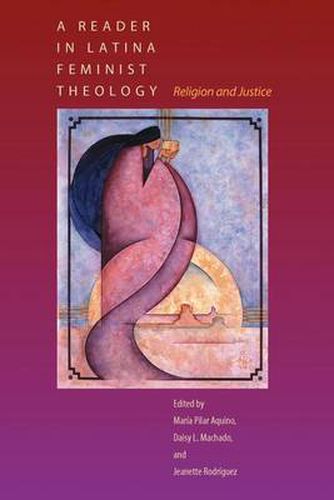 Cover image for A Reader in Latina Feminist Theology: Religion and Justice