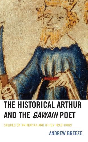 The Historical Arthur and The Gawain Poet