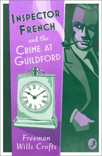 Cover image for Inspector French and the Crime at Guildford