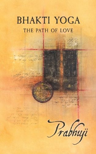 Cover image for Bhakti yoga: The path of love