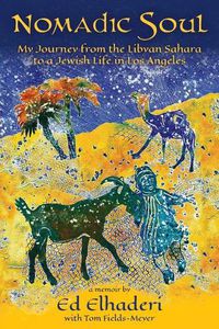 Cover image for Nomadic Soul: My Journey from the Libyan Sahara to a Jewish Life in Los Angeles