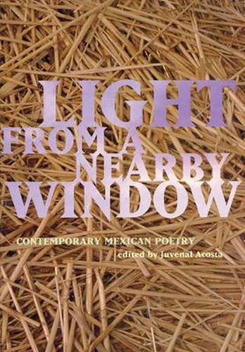 Cover image for Light from a Nearby Window: Contemporary Mexican Poetry