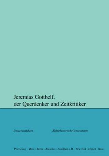 Cover image for Jeremias Gotthelf, der Querdenker und Zeitkritiker