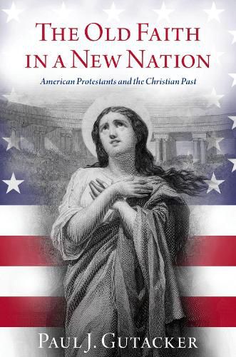 Cover image for The Old Faith in a New Nation