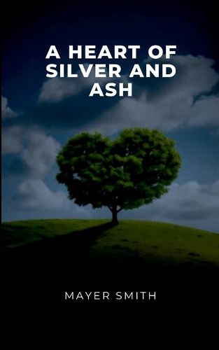 Cover image for A Heart of Silver and Ash