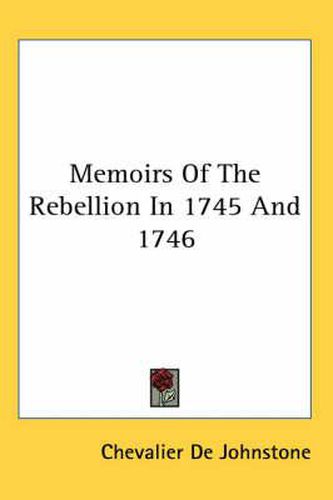 Cover image for Memoirs of the Rebellion in 1745 and 1746