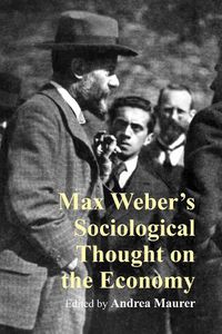 Cover image for Max Weber's Sociological Thought on the Economy