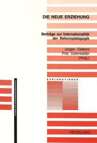 Cover image for Die Neue Erziehung: Beitraege Zur Internationalitaet Der Reformpaedagogik